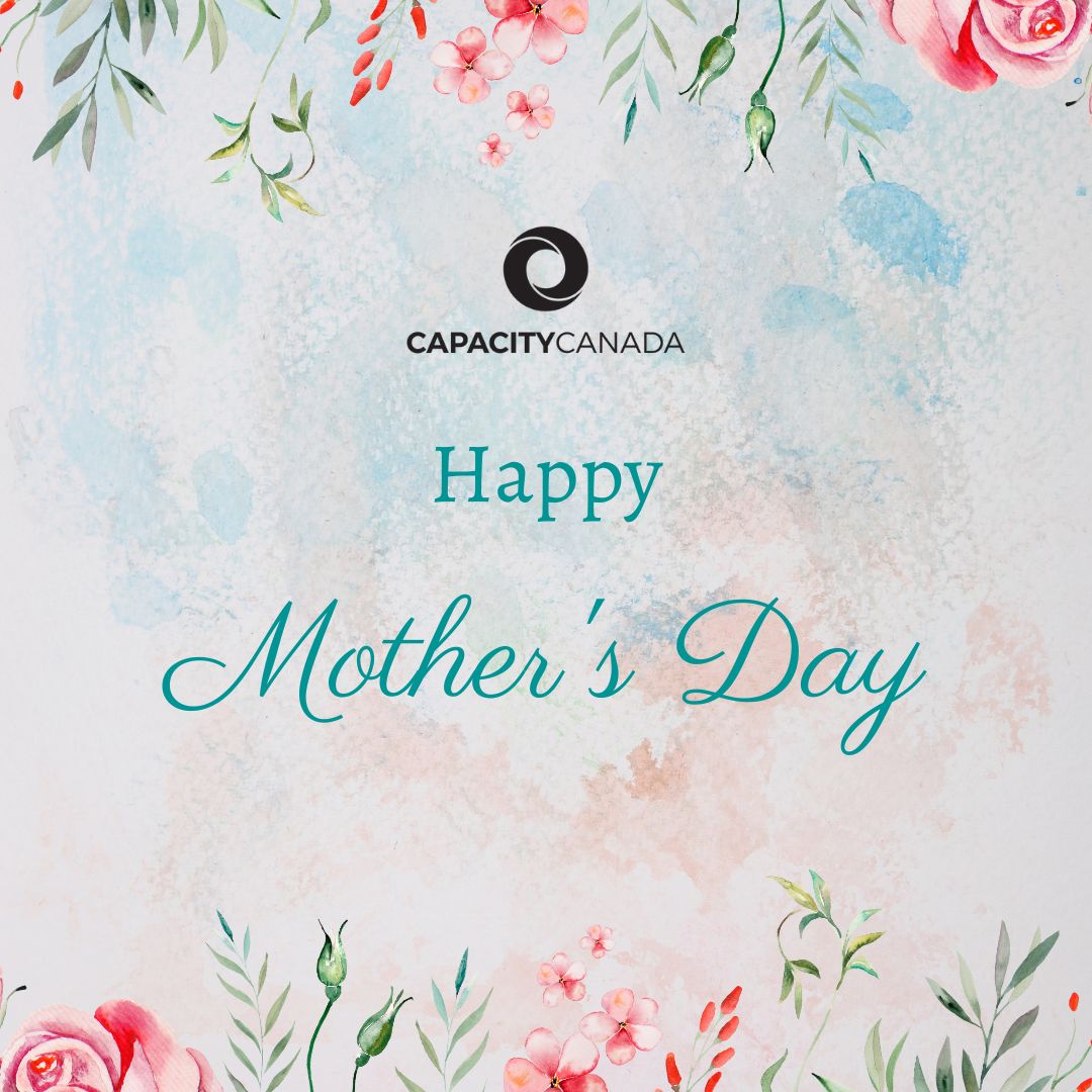 Today, we celebrate the strength, love, and wisdom of mothers and caregivers everywhere. Your impact reaches far beyond words. 💕 

#MothersDay #CapacityCanada