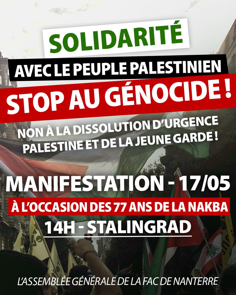 nanterreenlutte's tweet photo. 📢🔥 SOLIDARITÉ AVEC LE PEUPLE PALESTINIEN, STOP AU GÉNOCIDE 🔥📢

Non à la dissolution d'Urgence Palestine et de la Jeune Garde ✊

📍 RDV samedi 17 mai à 14h, au départ de Stalingrad, pour une manifestation à l'occasion des 77 ans de la Nakba 🇵🇸 https://t.co/idyjghKSWs