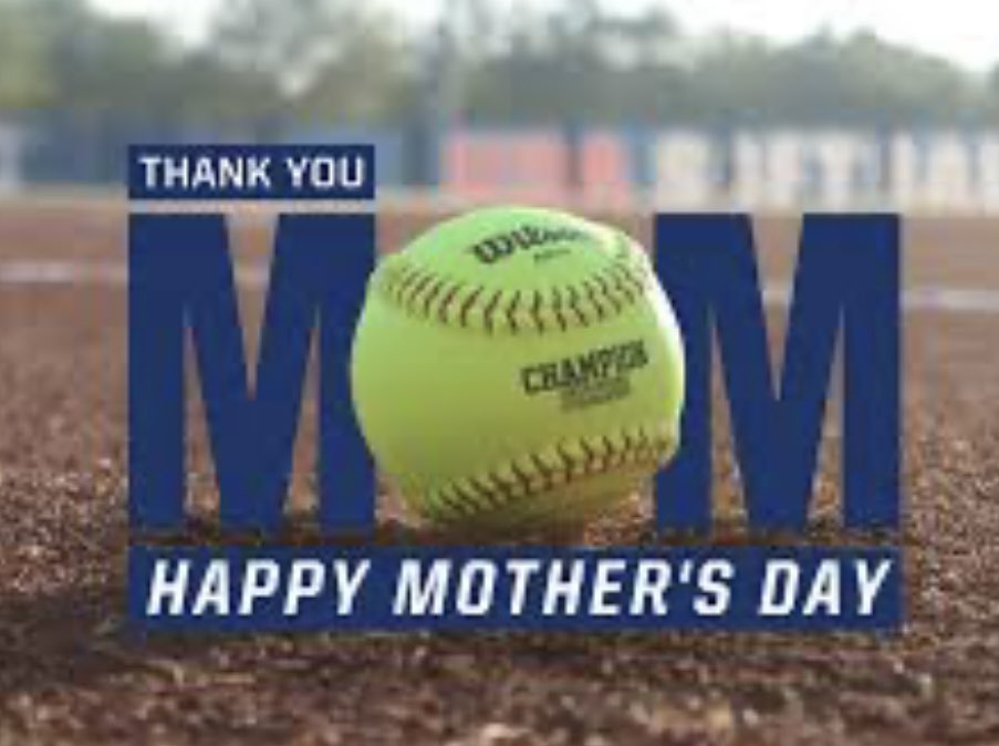 Happy Mother’s Day to all our Softball Moms!
