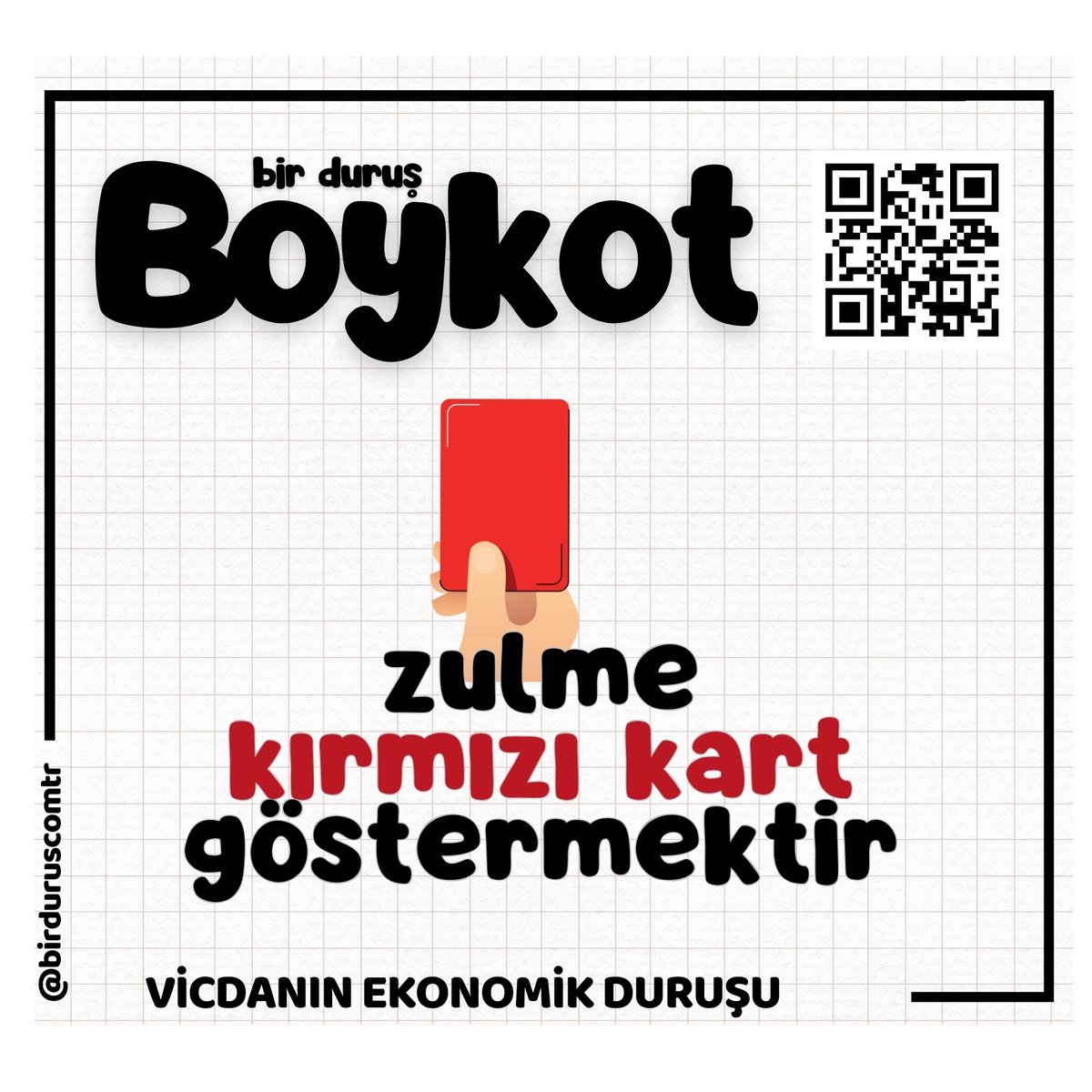 Boykot, zulme kırmızı kart göstermektir..

#HafifeAlma #BirDuruş birdurus.com.tr
#BoykotaDevamEt #BirDuruşBoykot