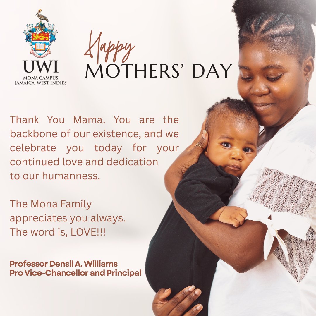 The UWI Mona Campus (@uwimona) on Twitter photo HAPPY MOTHERS' DAY
Thank You Mama. You are the backbone of our existence, and we celebrate you today for your continued love and dedication to our humanness. 
The Mona Family appreciates you always. The word is, LOVE!!! HAPPY MOTHERS' DAY
Thank You Mama. You are the backbone of our existence, and we celebrate you today for your continued love and dedication to our humanness. 
The Mona Family appreciates you always. The word is, LOVE!!!