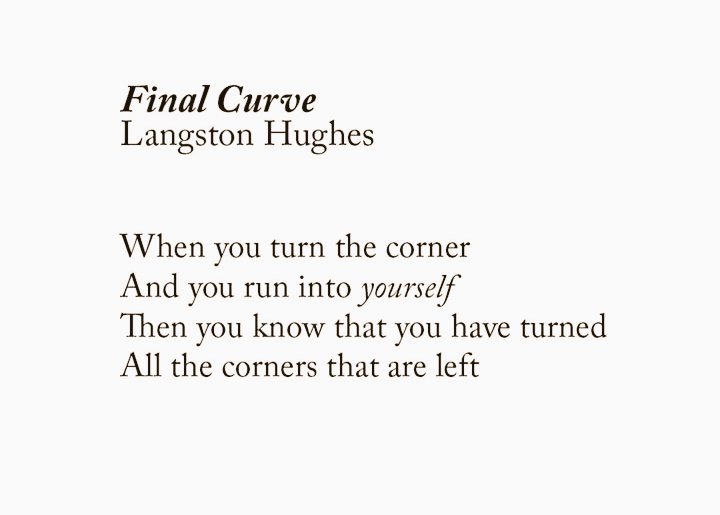 Final Curve by Langston Hughes 

#poetry #smallpoemsunday