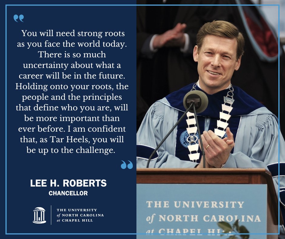 UNC's tweet photo. At Saturday's graduation, Chancellor Lee H. Roberts invited #UNC25 to think back to their first days on campus, how new and bewildering it all felt. “My challenge to you as you enter this new chapter of your life is this: remember your roots,” said Roberts. https://t.co/A2YgZIVUo3