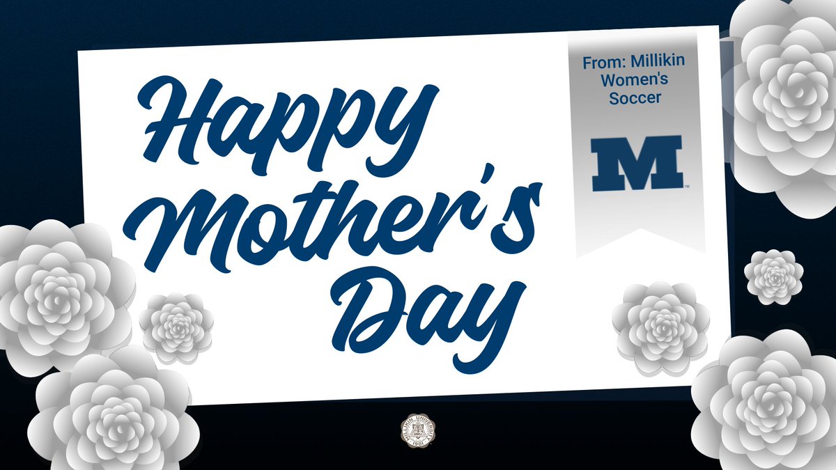 Happy Birthday to all amazing moms; especially our incredible Millikin Women's Soccer moms! Have a wonderful day!!
