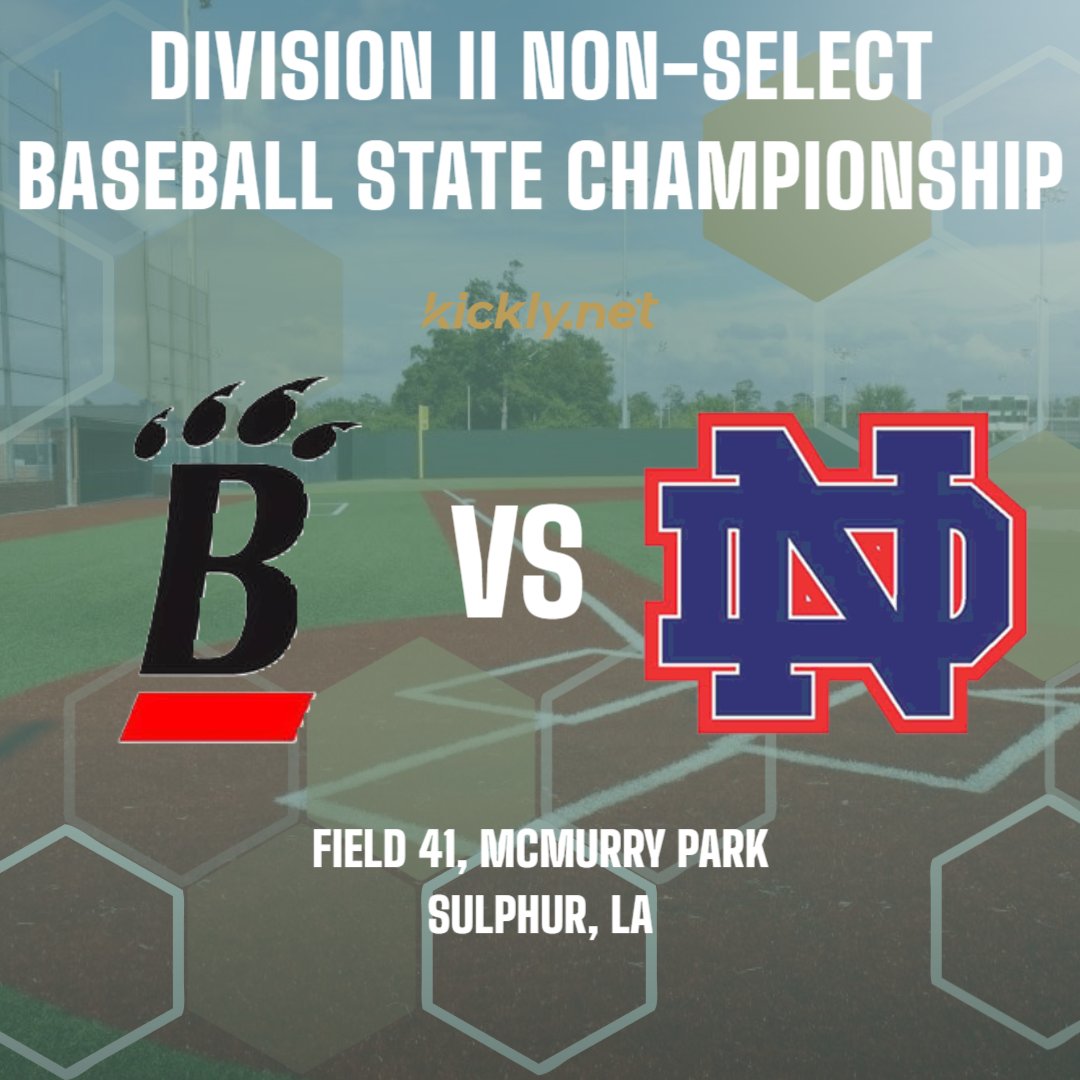 Division II Non-Select Baseball State Championship Series

#1 Brusly Panthers vs. #2 North DeSoto Griffins

G1: May 15, 2pm
G2: May 16, 2pm
G3 (if necessary): May 17, 2pm