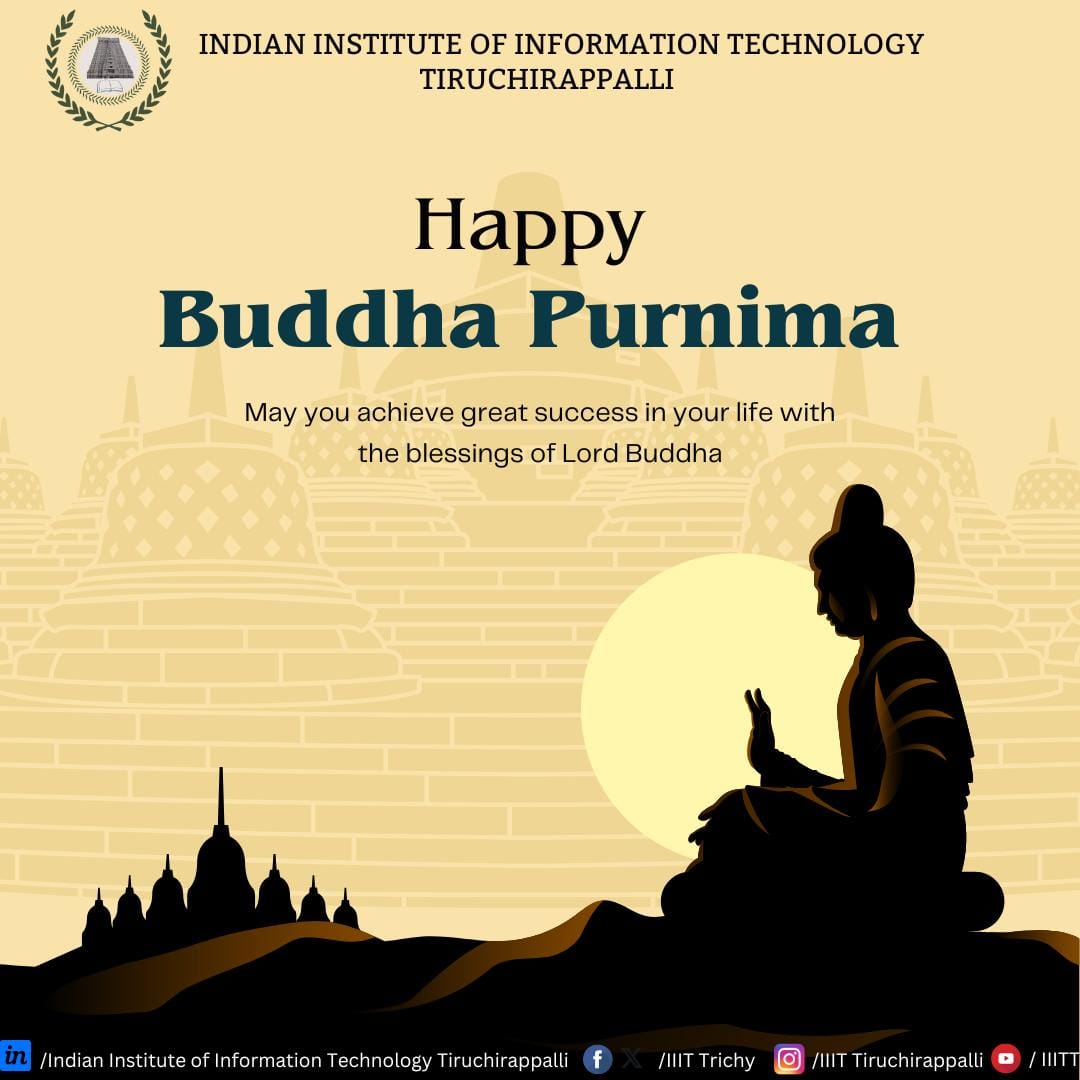 Wishing you a peaceful and enlightened Buddha Purnima! May Lord Buddha's teachings inspire you to walk the path of truth, love, and harmony
#IIITT #Buddhapurnima