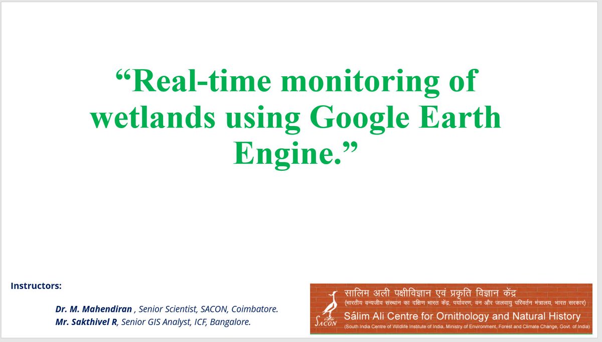 I had the opportunity to present a session on "Real-time Monitoring of #Wetlands using #GoogleEarthEngine" to an international group of participants at #SACON