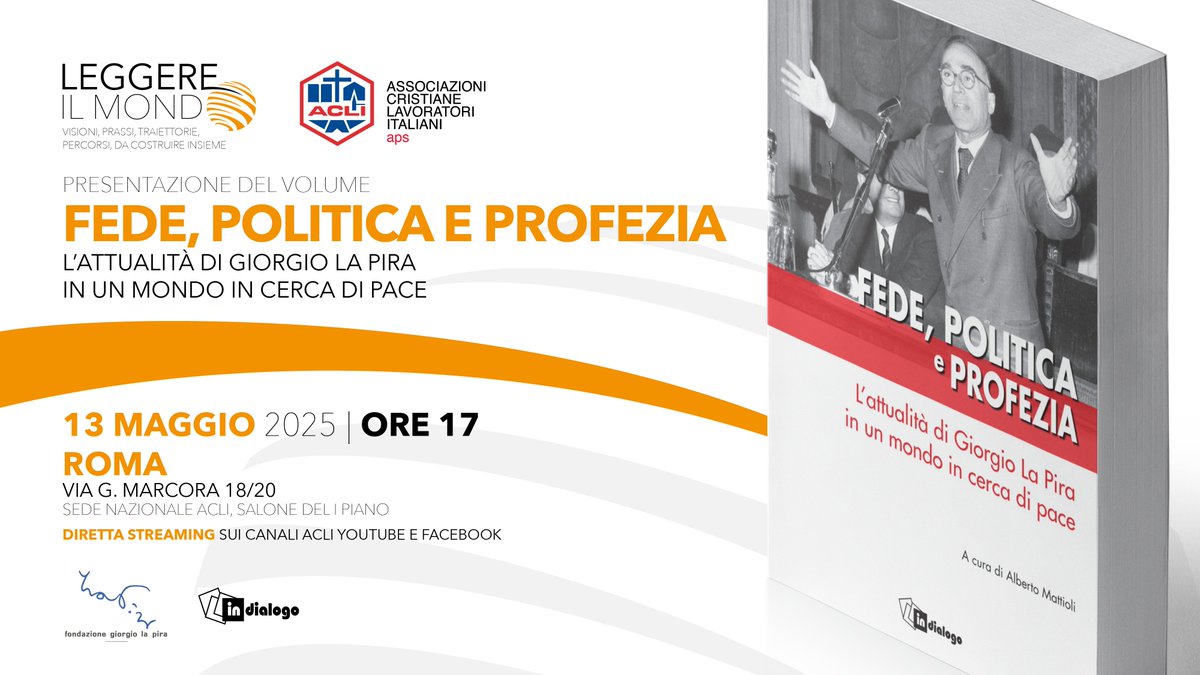 ⏰Il 13 maggio  h 17 appuntamento con "Fede, politica e profezia. L'attualità di Giorgio La Pira in un mondo in cerca di pace", a cura di Alberto Mattioli, è il primo libro che verrà presentato all'interno del nuovo format "Leggere il Mondo"