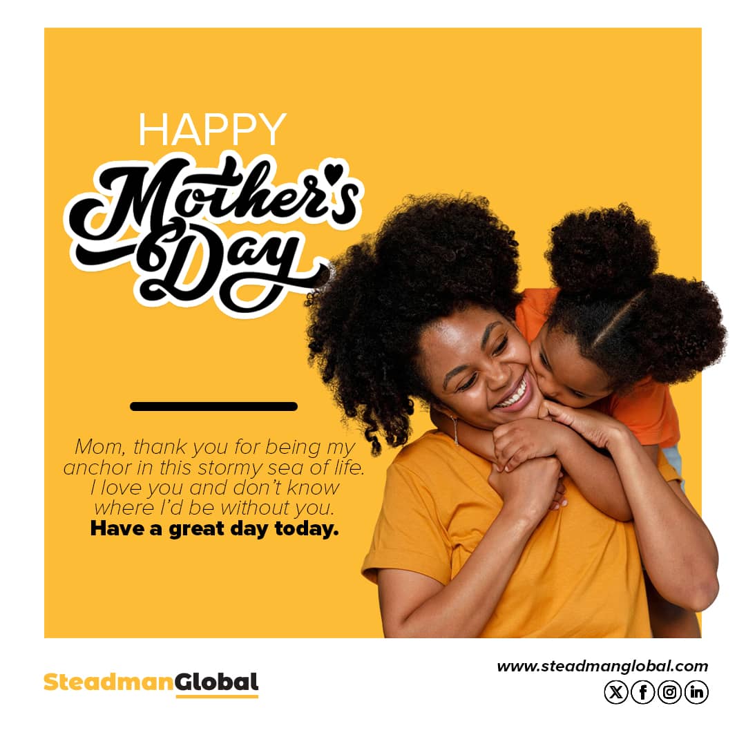 Mothers nurture us from totally dependent infants to becoming independent adults. To every mother around the world, we celebrate your love and courage.