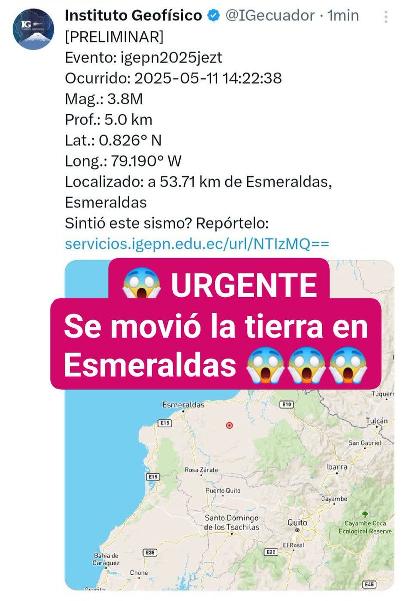 😱🔴 #Ahora|  #Sismo #Esmeraldas
Evento: igepn2025jezt
Ocurrido: 2025-05-11 14:22:38
Mag.: 3.8M
Prof.: 5.0 km
Lat.: 0.826° N
Long.: 79.190° W
Localizado: a 53.71 km de Esmeraldas, Esmeraldas
Sintió este sismo? Repórtelo: servicios.igepn.edu.ec/url/NTIzMQ==