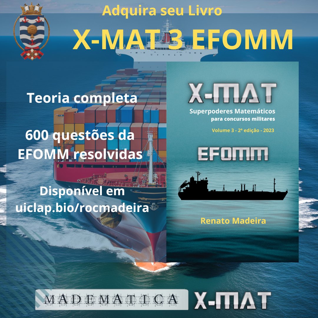 rocmadeira's tweet image. Saiu o edital da EFOMM! Acesse madematica.mat.br ou madematica.blogspot.com para baixar as últimas 18 provas de Matemática resolvidas e adquira seu livro X-MAT 3 EFOMM em uiclap.bio/rocmadeira.
#efomm #xmat #madematica #uiclap