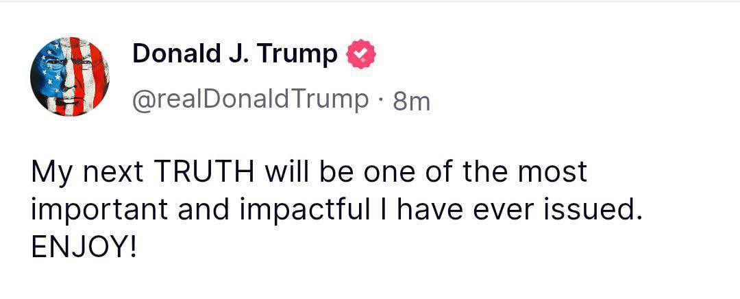 🇺🇸 Трамп: «Мой следующий пост будет одним из самых важных и влиятельных, которые я когда-либо выдавал».

Тоже хочет, чтобы все с замиранием сердца ждали, как вчера Путина