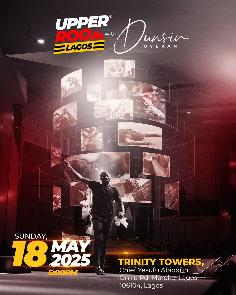 Lagos, it's yet another meeting with Yahweh.

Date: Sunday, 18th May 2025
Venue: Trinity Towers, Chief Yesufu Abiodun Oniru Road, Maroko, Lagos.
Time: 5pm

Will you be there?

#UpperRoomLagos #AMeetingWithYahweh