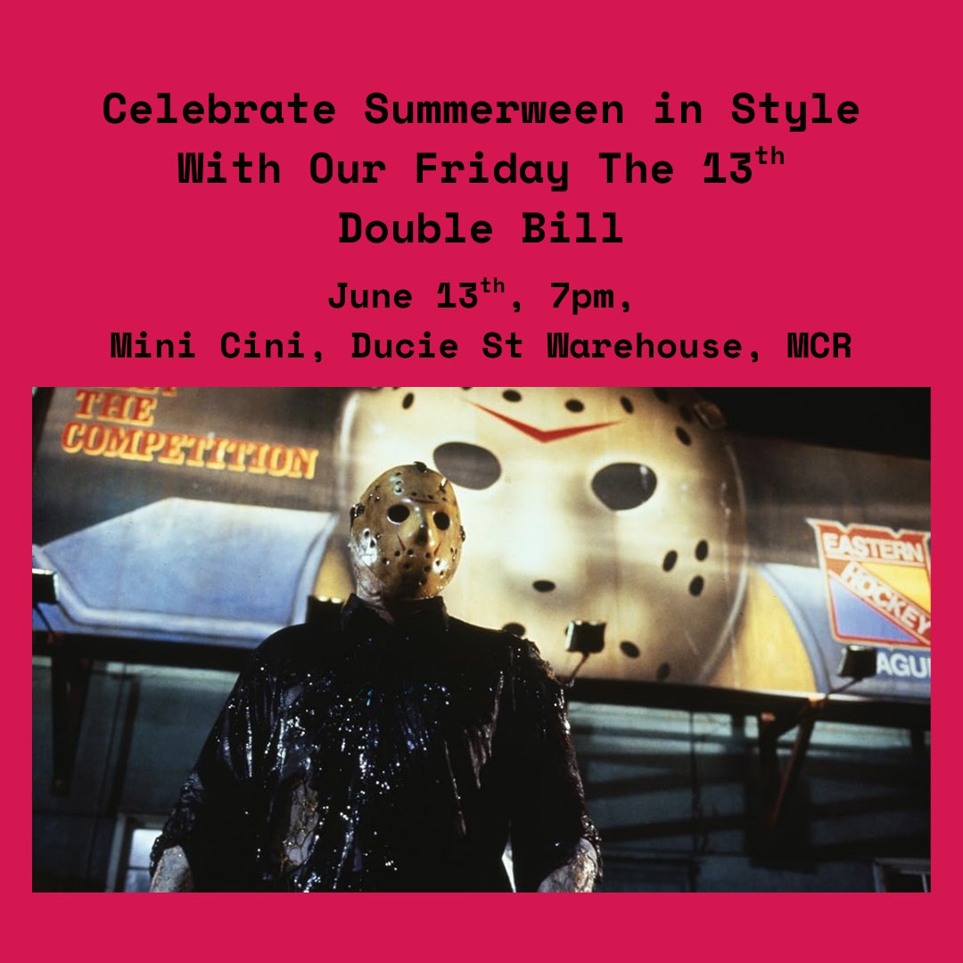 Grimmfest (@grimmfest) on Twitter photo 🎃☀️ SUMMERWEEN BEGINS HERE
Celebrate Friday the 13th with a Jason double bill:
🔪 The New Blood
🔪 Jason Takes Manhattan
📍 Mini Cini @ Ducie St
📅 Friday 13th June, 7pm
🎟️ £11.60 double bill (2 wks only)
🔪 Slay your summer: minicini25.eventive.org/schedule 🎃☀️ SUMMERWEEN BEGINS HERE
Celebrate Friday the 13th with a Jason double bill:
🔪 The New Blood
🔪 Jason Takes Manhattan
📍 Mini Cini @ Ducie St
📅 Friday 13th June, 7pm
🎟️ £11.60 double bill (2 wks only)
🔪 Slay your summer: minicini25.eventive.org/schedule