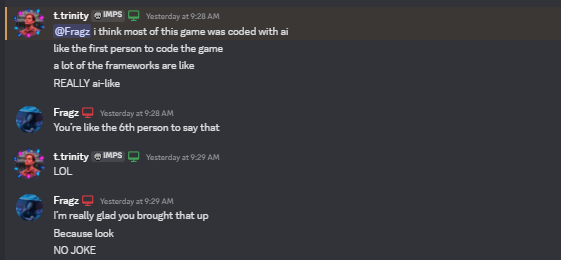 FragzRBLX's tweet photo. @Caviahr1 @AzizD3v (4) This made us start looking into his programming, I personally have no problem with people structuring their actual work with AI. However, what we found out is that the programming for the game, was completely done with AI. He did not write any of the code himself. https://t.co/ERTYg5fv6r