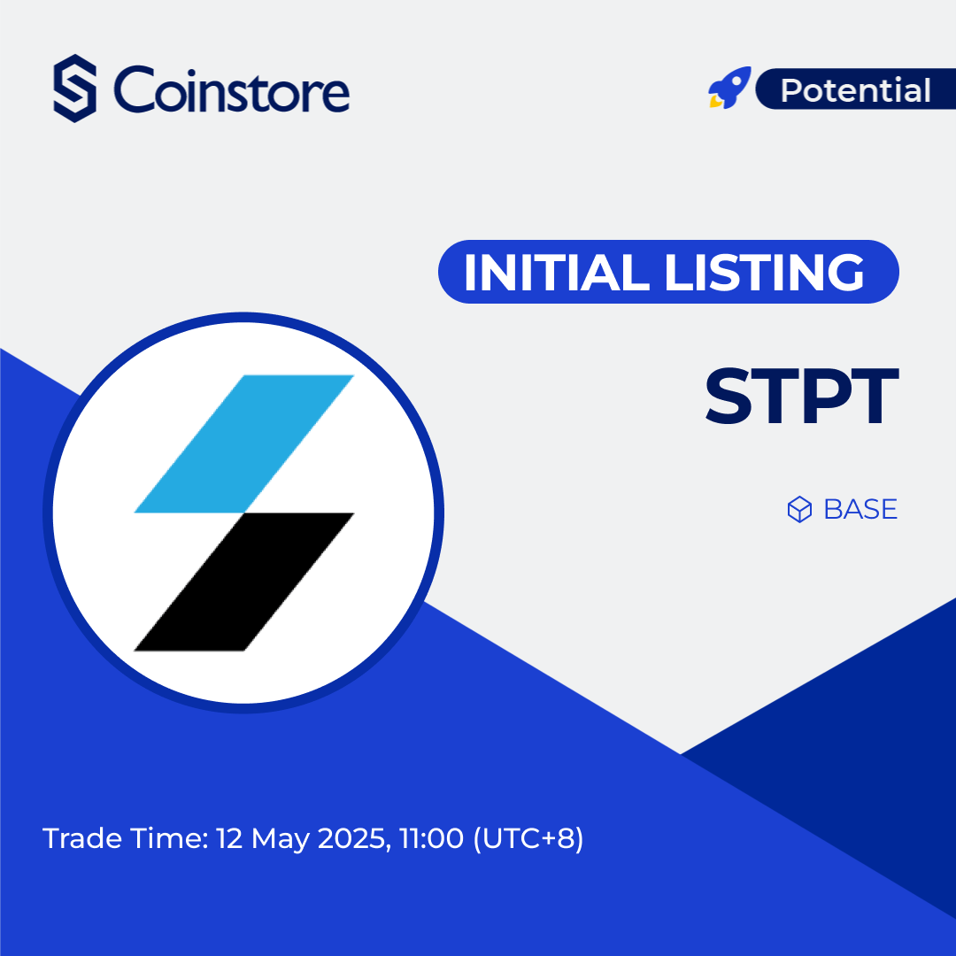 🔥INITIAL LISTING ON COINSTORE🔥

👏Welcome: <a href="/STP_Network/">STP</a> $STPT 👏

⏰Trade time: 2025/05/12 11:00 (UTC+8)

👇Watch this space for more👇
🌎Official Website: stp.network
👩‍👦Official Telegram: t.me/STPofficial