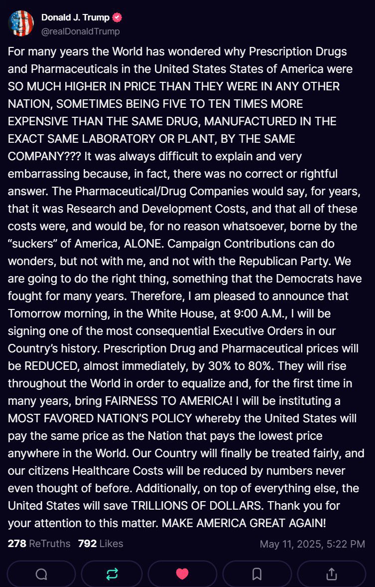 AlertaNews24's tweet photo. 🇺🇸 | AHORA: El “gran” anuncio de Trump:

"Durante muchos años, el mundo se ha preguntado por qué los medicamentos recetados y los productos farmacéuticos en Estados Unidos eran mucho más caros que en cualquier otro país, a veces de cinco a diez veces más caros que el mismo medicamento, fabricado en el mismo laboratorio o planta, por la misma empresa. Siempre fue difícil de explicar y muy vergonzoso porque, de hecho, no había una respuesta correcta. Las compañías farmacéuticas afirmaron, durante años, que se trataba de costos de investigación y desarrollo, y que todos estos costos eran, y serían, sin motivo alguno, asumidos solo por los "ingenuos" de Estados Unidos. Las contribuciones a las campañas pueden hacer maravillas, pero no conmigo, ni con el Partido Republicano. Vamos a hacer lo correcto, algo por lo que los demócratas han luchado durante muchos años. Por lo tanto, me complace anunciar que mañana por la mañana, en la Casa Blanca, a las 9:00 a. m., firmaré una de las órdenes ejecutivas más importantes en la historia de nuestro país. Los precios de los medicamentos recetados y productos farmacéuticos se reducirán, casi de inmediato, entre un 30 % y un 80 %. Aumentarán en todo el mundo para igualar y, por primera vez en muchos años, ¡traer justicia a Estados Unidos! Instituiré una política de nación más favorecida, mediante la cual Estados Unidos pagará el mismo precio que la nación que pague el precio más bajo del mundo. Nuestro país finalmente recibirá un trato justo, y los costos de atención médica de nuestros ciudadanos se reducirán en cifras nunca antes imaginadas. Además, Estados Unidos ahorrará billones de dólares. Gracias por su atención. ¡Hagamos que Estados Unidos vuelva a ser grande!"
