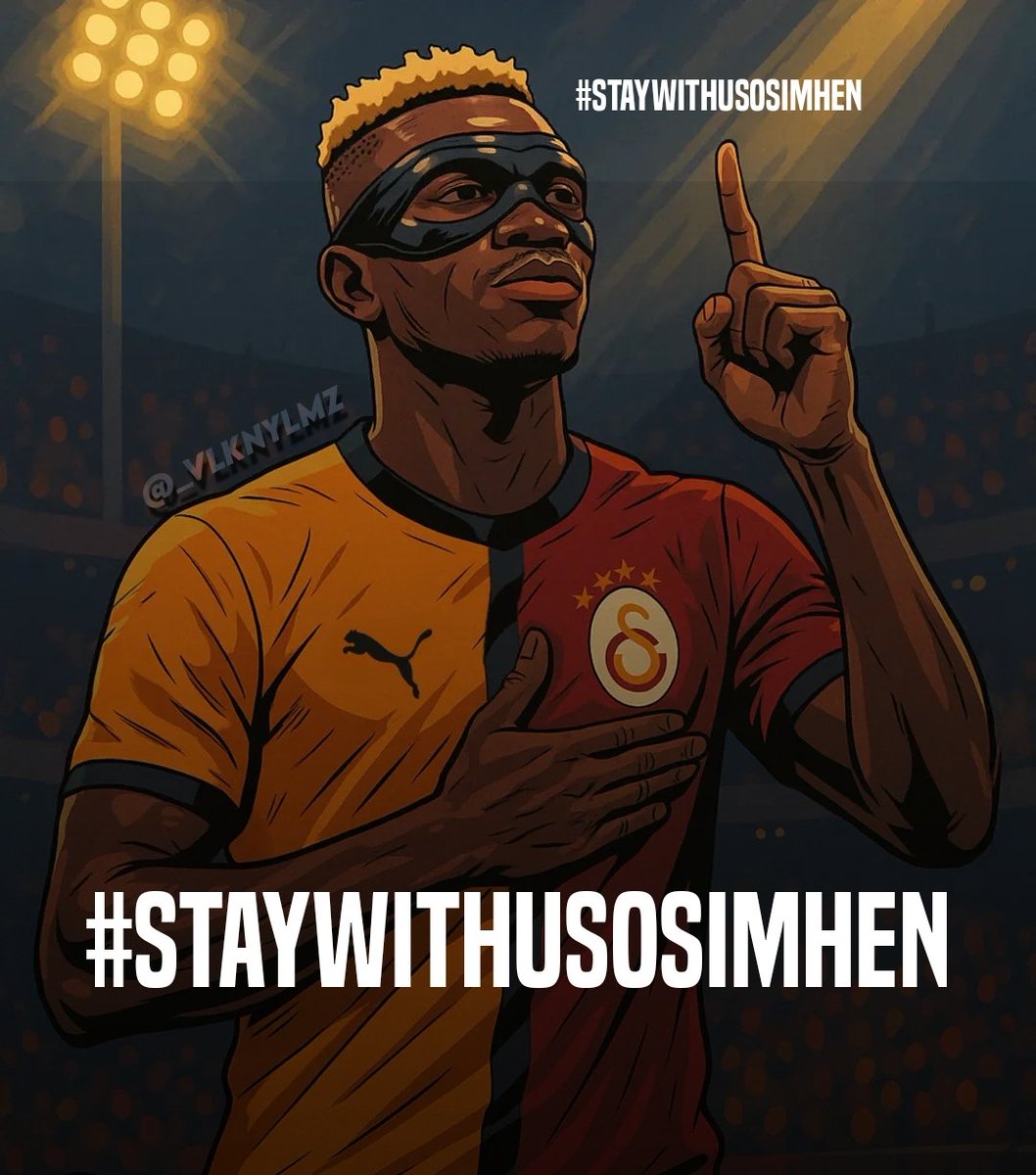 #StayWithUsOsimhen 
“Victor, your passion and power light up the pitch. Galatasaray is not just a club — it’s a family, and you’ve already become one of us. Stay and make history with us!”