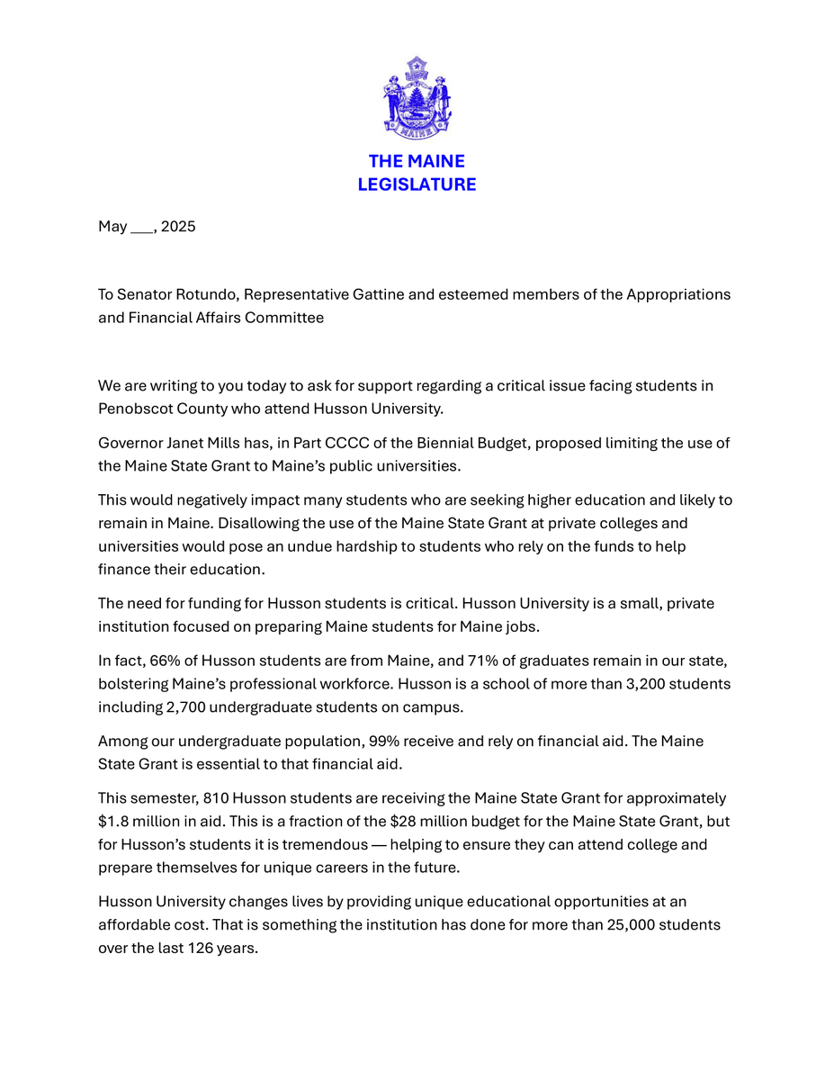 This week I will be circulating to my legislative colleagues in both the House and Senate and in both parties a letter to go to the Appropriations Committee to restore student assistance to thousands of otherwise eligible for aid students at Maine's private universities who were