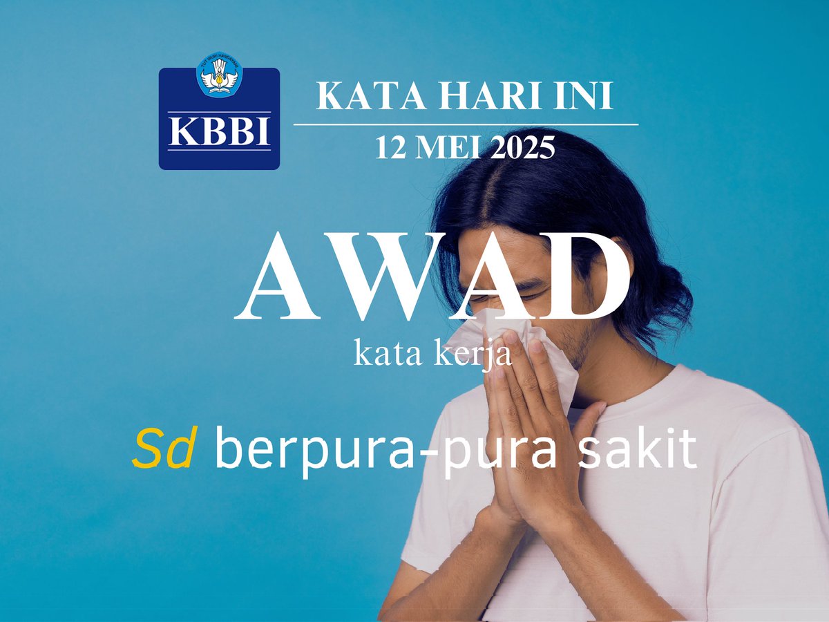 Calametha's tweet image. Kata hari ini : Awad

Colek temen-temen kamu yg suka pura² sakit buat nggak kerja 🫵🏻

#kbbi
#susurkata
#malingering