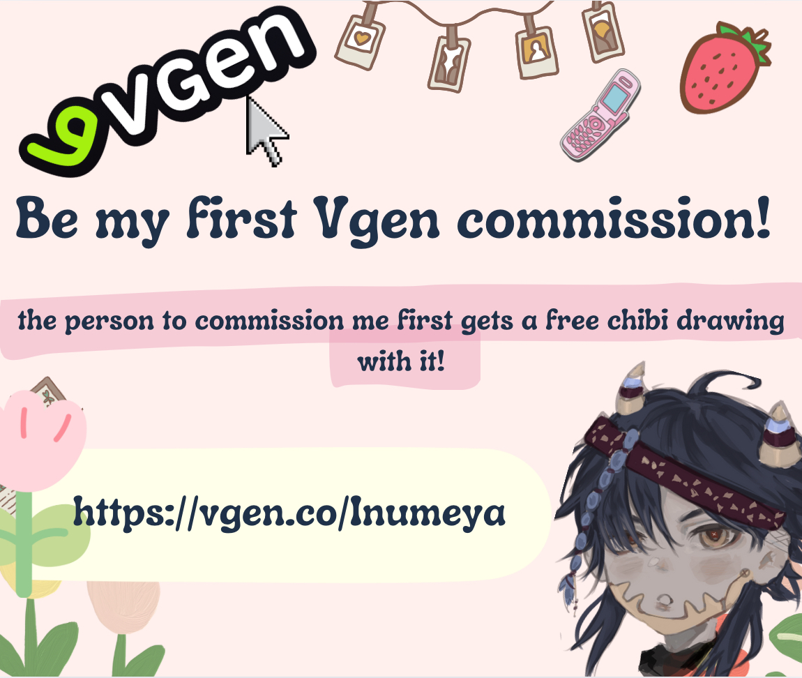 First come first serve! 
first person to commission me on Vgen will get an extra chibi illustration of their character! No extra charge🌸
commission  me  here:  vgen.co/Inumeya

pssstt..  i  also  have  a  kofi  in  progress  

#Vgen #VGenComm