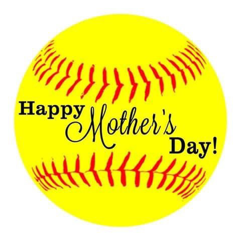 Happy Mother’s Day to all our softball mommas