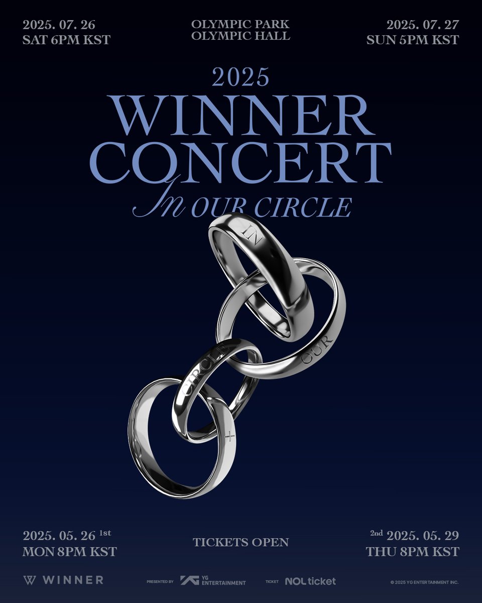 2025 WINNER CONCERT [IN OUR CIRCLE] ANNOUNCEMENT

🗓공연 일시 (Date)
- 2025.07.26 SAT 6PM (KST)
- 2025.07.27 SUN 5PM (KST)

📍공연 장소 (Venue)
- OLYMPIC HALL

#WINNER #위너 #2025 #CONCERT #IN_OUR_CIRCLE #SEOUL #OLYMPIC_HALL #ANNOUNCEMENT #YG