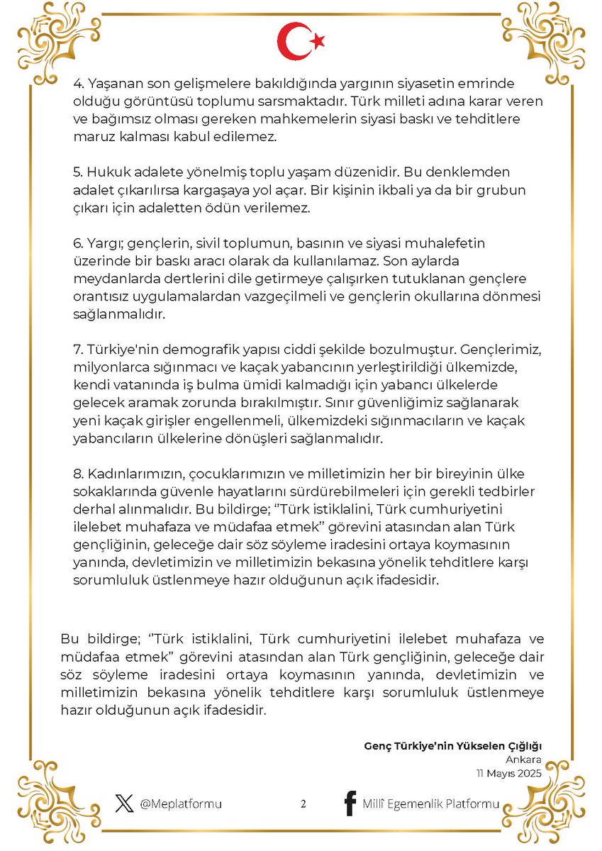 MİLLÎ EGEMENLİK KONGRESİ "2"
GENÇ TÜRKİYE'NİN YÜKSELEN ÇIĞLIĞI

SONUÇ BİLDİRİSİ 
(Ankara, Ulus Gençlik Parkı, 11 MAYIS 2025)

YÜCE TÜRK MİLLETİ’NE

Biz Türk gençleri, Türkiye’nin içinde bulunduğu durumdan memnun değiliz. Türkiye Cumhuriyeti’nin kurucusu Gazi Mustafa Kemal Atatürk