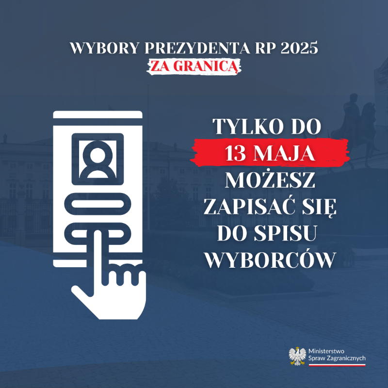 MSZ_RP's tweet photo. ❓ Będziesz chciał zagłosować za granicą w wyborach na Prezydenta RP?

✅ Do jutra możesz zapisać się do spisu wyborców! 🗳️

Wszystkie informacje znajdziesz na naszej stronie oraz stronach 🇵🇱 placówek zagranicznych ⬇️