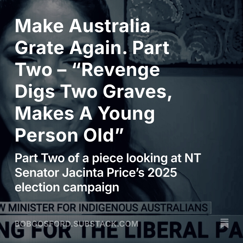 Bob Gosford (@bgosford) on Twitter photo Widening the electoral gap
So, what if Price had spent more time campaigning in the NT instead of wasting time & valuable campaign funds & resources supporting failed campaigns–all bar Anne Webster in Mallee & Terry Young in Longman?
More: thenorthernmyth.com/2025/05/11/mak…
<a href="/JNampijinpa/">Jacinta Nampijinpa</a> Widening the electoral gap
So, what if Price had spent more time campaigning in the NT instead of wasting time & valuable campaign funds & resources supporting failed campaigns–all bar Anne Webster in Mallee & Terry Young in Longman?
More: thenorthernmyth.com/2025/05/11/mak…
<a href="/JNampijinpa/">Jacinta Nampijinpa</a>