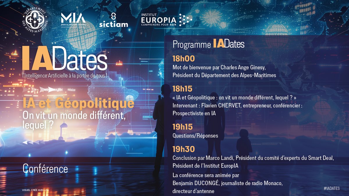 Maison de l'Intelligence Artificielle (@maison_ia) on Twitter photo 📢 Demain conférence #IADates
IA & Géopolitique : on vit un monde différent, lequel ?
📅mardi 13 mai
🕘18h00
📍Palais des Rois Sardes - Nice
💬<a href="/Flavien_Chervet/">Flavien Chervet</a> - entrepreneur, prospectiviste en IA, écrivain & conférencier
🎟️ Gratuit sur inscription : my.weezevent.com/iadates-ia-geo… 📢 Demain conférence #IADates
IA & Géopolitique : on vit un monde différent, lequel ?
📅mardi 13 mai
🕘18h00
📍Palais des Rois Sardes - Nice
💬<a href="/Flavien_Chervet/">Flavien Chervet</a> - entrepreneur, prospectiviste en IA, écrivain & conférencier
🎟️ Gratuit sur inscription : my.weezevent.com/iadates-ia-geo…