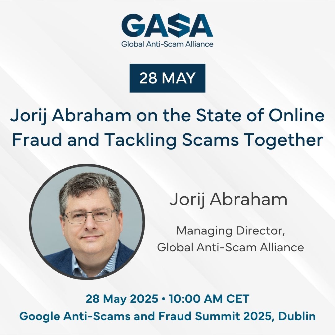 Global Anti Scam Alliance (GASA) (@scamalliance) on Twitter photo 🛡️ Catch <a href="/ScamAlliance/">Global Anti Scam Alliance (GASA)</a> MD @JorijAbraham at Google’s Anti-Scams & Fraud Summit on 28 May in Dublin!
🗣️ 10:00 – Keynote: Global State of Scams
🎤 10:15 – Panel: Tackling Online Scams Together
🔗 loom.ly/8qPUxuo
#GASA #FraudPrevention #CyberSecurity 🛡️ Catch <a href="/ScamAlliance/">Global Anti Scam Alliance (GASA)</a> MD @JorijAbraham at Google’s Anti-Scams & Fraud Summit on 28 May in Dublin!
🗣️ 10:00 – Keynote: Global State of Scams
🎤 10:15 – Panel: Tackling Online Scams Together
🔗 loom.ly/8qPUxuo
#GASA #FraudPrevention #CyberSecurity