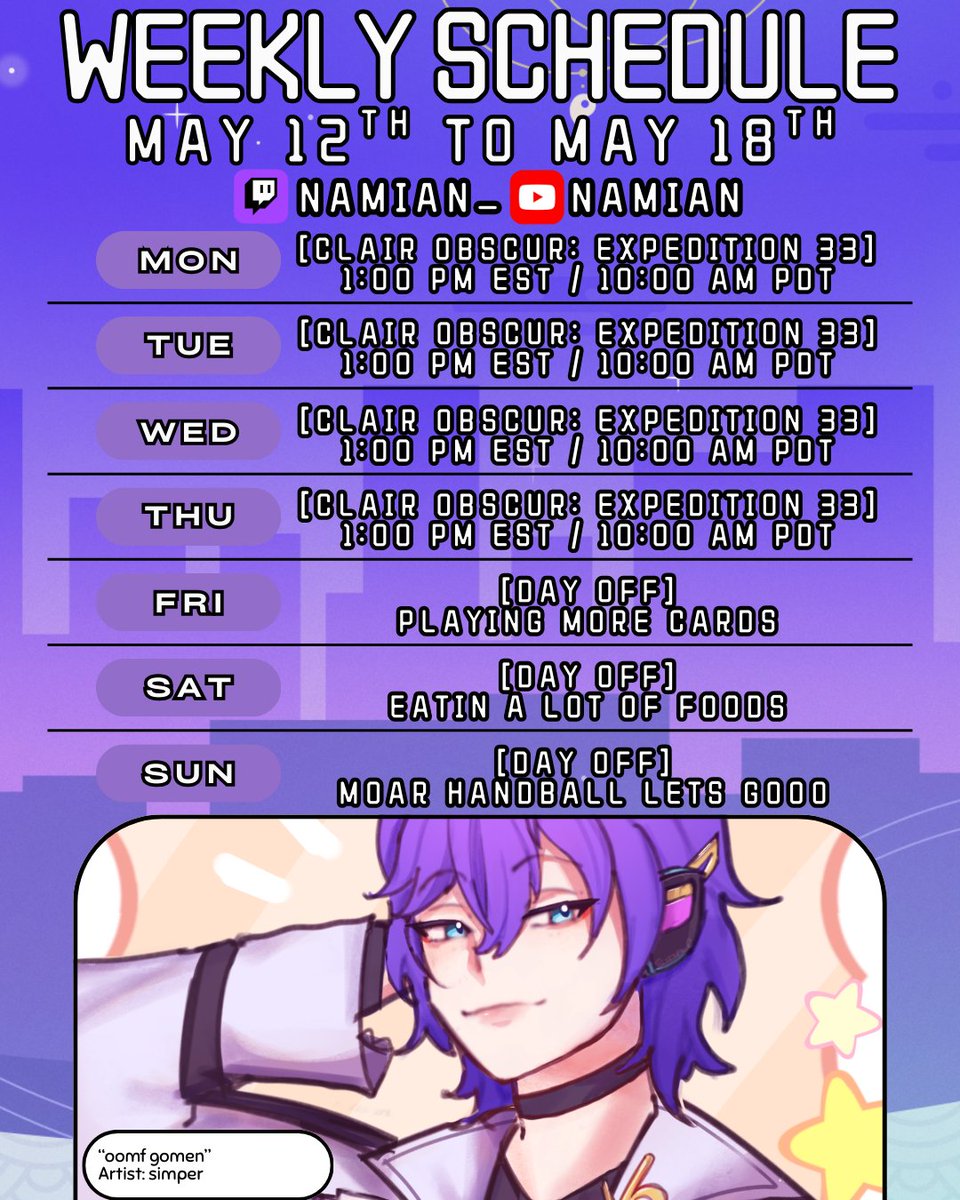 Namian_'s tweet photo. 「Weekly Schedule & Tags」
May 12th - May 18th
We are continuing Act 2 of Clair Obscur: Expedition 33 this week!
GENERAL: #NamianLIVE: #NamOnAir
ART: #NamIllust
NSFW: #NamIsLewd
CLIPS: #NamClips
MEMES: #NamMemes
TWITCH: https://t.co/oqEBf2PeHE
YOUTUBE: https://t.co/BzsCKa3DV7 https://t.co/YHVzH57yS0
