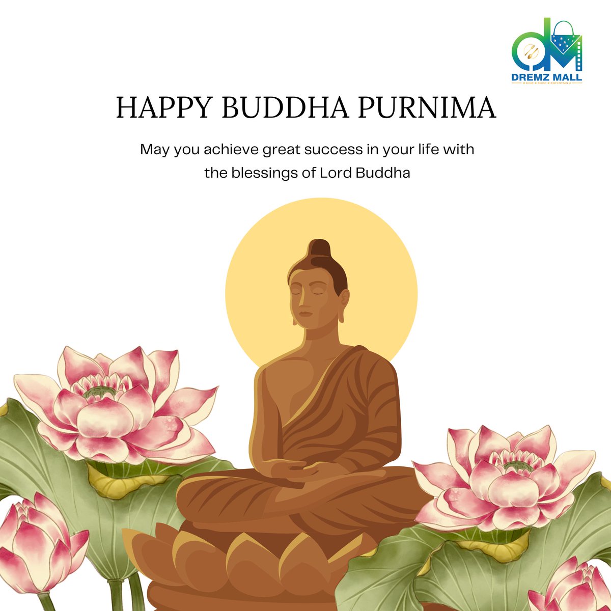 DremzMall's tweet photo. Happy Buddha Purnima from Dremz Mall 

On this sacred day of Buddha Purnima, may the teachings of peace, kindness, and wisdom guide your path. 

#DremzMall #BuddhaPurnima #PeaceAndCompassion #CelebrateWithDremz #SpiritualJoy #BuddhaBlessings https://t.co/VlMeLfX9Lw