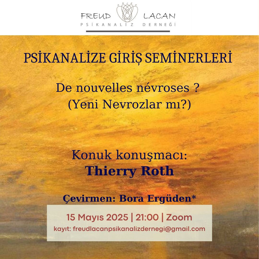 FLPsikanalizDer's tweet photo. Psikanalize Giriş Seminerleri’nin De nouvelles névroses ? (Yeni Nevrozlar mı?) başlıklı on ikinci oturumu, 15 Mayıs Perşembe günü 21.00’da gerçekleşecektir.
Konuk konuşmacı: Thierry Roth,
Çevirmen: Bora Ergüden.
Seminerde ardıl çeviri yapılacaktır.
Kayıt için mail atınız. https://t.co/JdzulBc2yB
