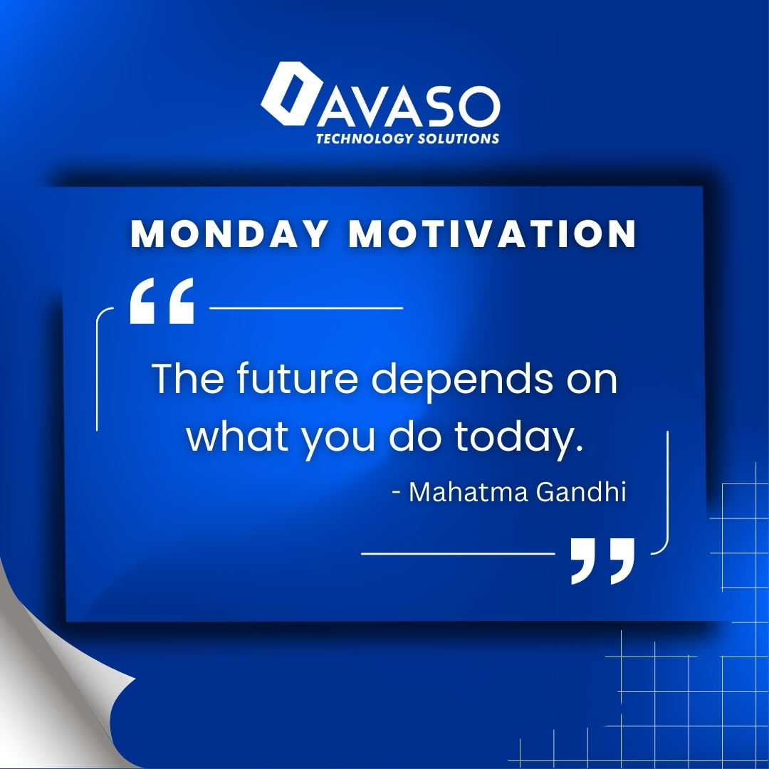 avasotech's tweet photo. 🌟  𝐌𝐎𝐍𝐃𝐀𝐘 𝐌𝐎𝐓𝐈𝐕𝐀𝐓𝐈𝐎𝐍  🌟
 At AVASO, we believe in building the future—one purposeful action at a time. 💼💡

As Mahatma Gandhi said, “The future depends on what you do today.”

#AVASO #MondayMotivation #FutureForward #PurposeDriven #TechWithImpact https://t.co/gJflrMAssi