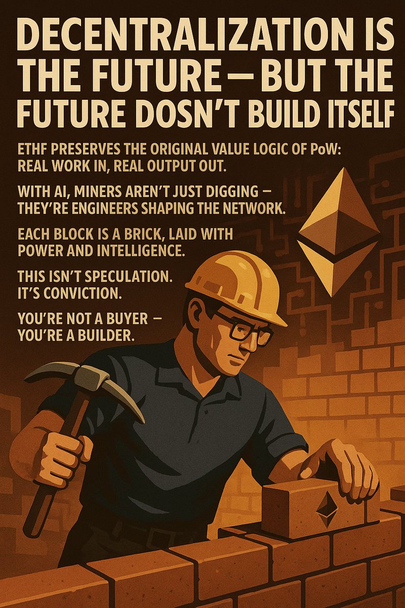 We often say "decentralization" is the future — but the future doesn’t build itself.
ETHF preserves the original value logic of PoW: real work in, real output out.
With AI, miners aren't just digging — they're engineers shaping the network.
Each block is a brick, laid with power