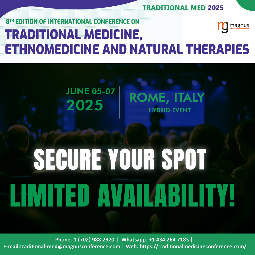 🌿 Be part of the <a href="/Traditionalcof/">Traditional Med</a>  by <a href="/magnus_group/">Magnus Group</a>, taking place in Rome, Italy and virtually from June 05–07, 2025.
🚨 *Secure Your Spot – Limited Availability!*
💥 Register now at traditionalmedicineconference.com/register

#TraditionalMedicine2025 #TraditionalMedicineConference