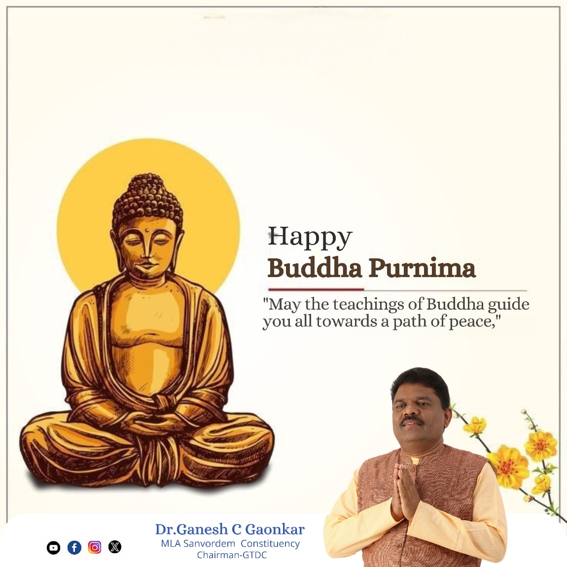 Wishing you peace, enlightenment, and happiness on this auspicious Buddha Poornima. May the teachings of Lord Buddha guide you on the path of wisdom, compassion, and inner peace.