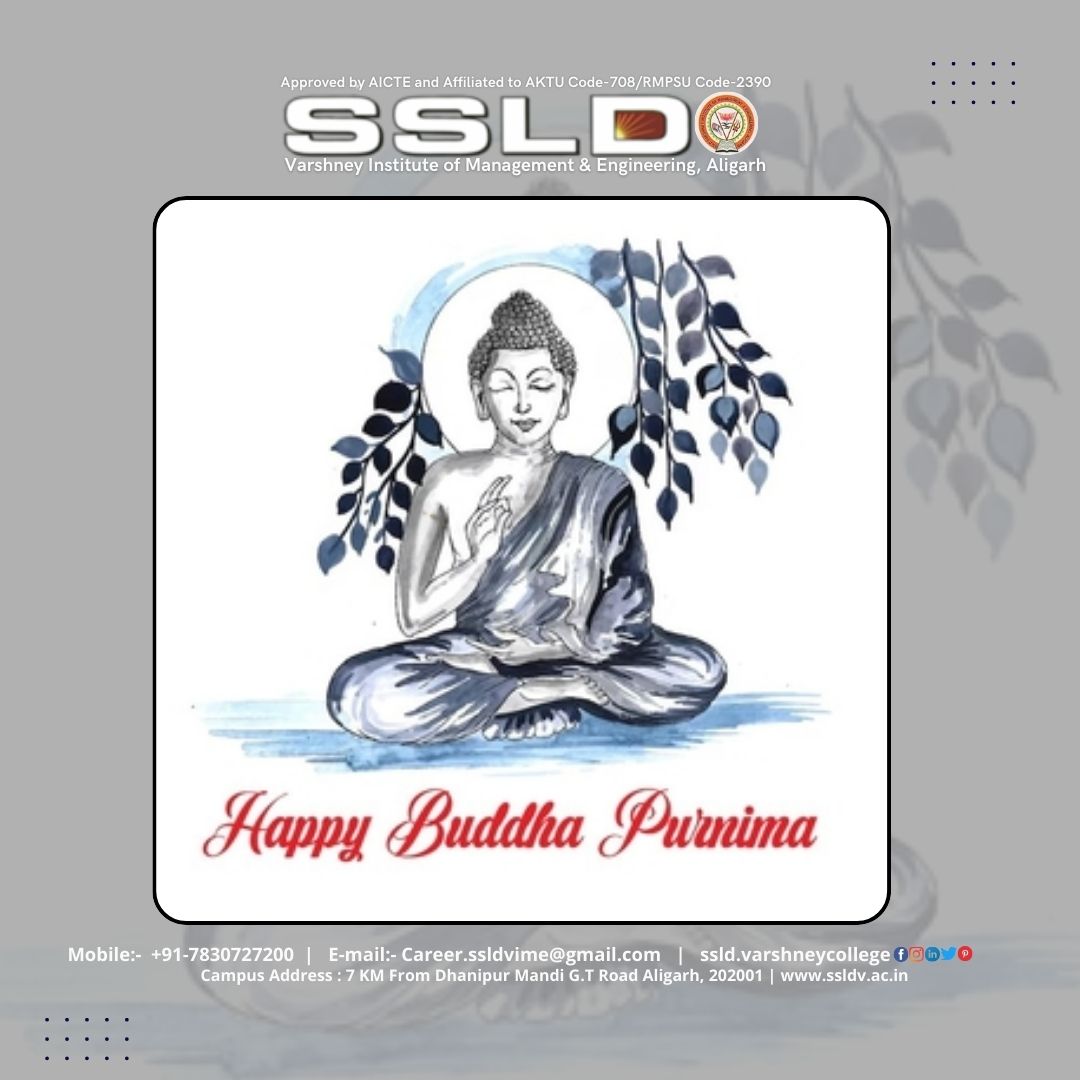 "Budh Purnima ki shubhkamnayein! May Buddha's teachings guide you towards peace, wisdom, and compassion."

#BudhPurnima #Peace #Wisdom #Compassion #BuddhaPurnima #Spirituality #InnerPeace #Mindfulness #ssldvarshneycollege