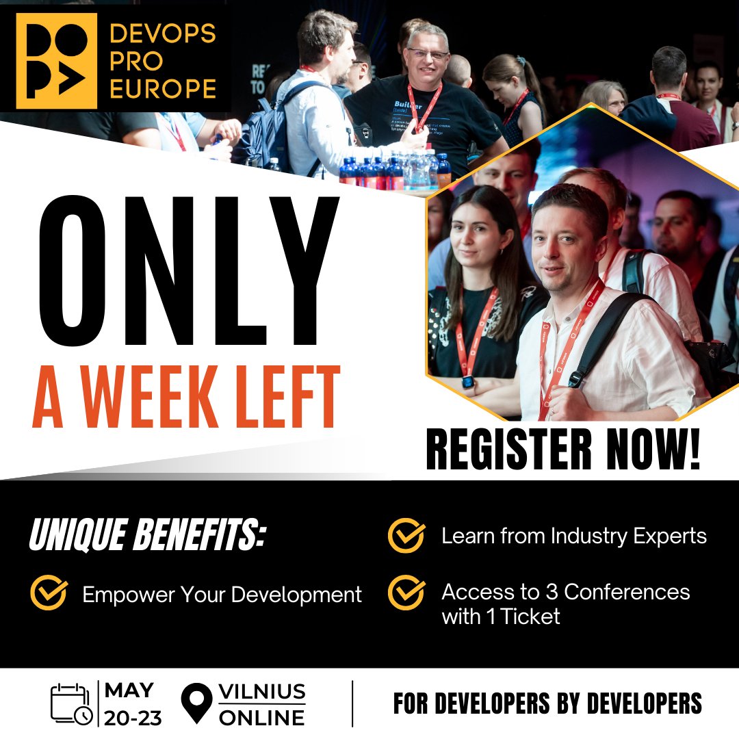 📢 One week left. This is it. Then we’re shipping ourselves to DevOps Pro Europe 2025! 🚀

⏳  Still not registered? Use FINAL15 at the checkout and get 15% off!

🤓 Learn cool stuff and be the person your team goes to when they need guidance.

Tickets 👉 devopspro.lt