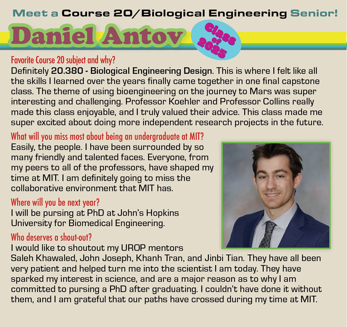 MIT Dept of BE (@mitdeptofbe) on Twitter photo Daniel Antov, where will you be next year?
"I will be pursing a PhD at John's Hopkins University for Biomedical Engineering."
<a href="/JHUBME/">Johns Hopkins BME</a> Daniel Antov, where will you be next year?
"I will be pursing a PhD at John's Hopkins University for Biomedical Engineering."
<a href="/JHUBME/">Johns Hopkins BME</a>