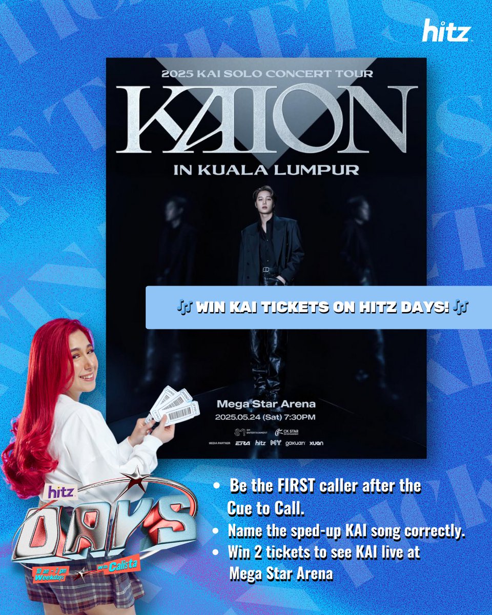 HITZ (@hitzdotmy) on Twitter photo πΆβ¨ WIN TICKETS to KAIβS 2025 SOLO CONCERT TOUR β KAION in KUALA LUMPUR! β¨π€
All this week on #HITZDays with <a href="/CalistaLeahLiew/">Calista Leah Liew π</a> π§ Catch the cue to call, be the FIRST CALLER, and name the sped-up KAI song correctly β and the tickets could be YOURS! ππ₯
#HITZGIVEAWAY #KAI π« πΆβ¨ WIN TICKETS to KAIβS 2025 SOLO CONCERT TOUR β KAION in KUALA LUMPUR! β¨π€
All this week on #HITZDays with <a href="/CalistaLeahLiew/">Calista Leah Liew π</a> π§ Catch the cue to call, be the FIRST CALLER, and name the sped-up KAI song correctly β and the tickets could be YOURS! ππ₯
#HITZGIVEAWAY #KAI π«