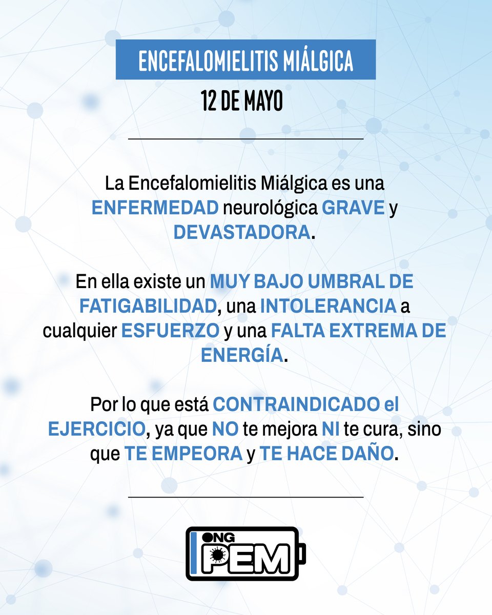 🟦La Encefalomielitis Miálgica es una ENFERMEDAD neurológica GRAVE y DEVASTADORA.

En ella existe un MUY BAJO UMBRAL DE FATIGABILIDAD, una INTOLERANCIA a cualquier ESFUERZO y una FALTA EXTREMA DE ENERGÍA.

Por lo que está CONTRAINDICADO el EJERCICIO, ya que NO te mejora NI te