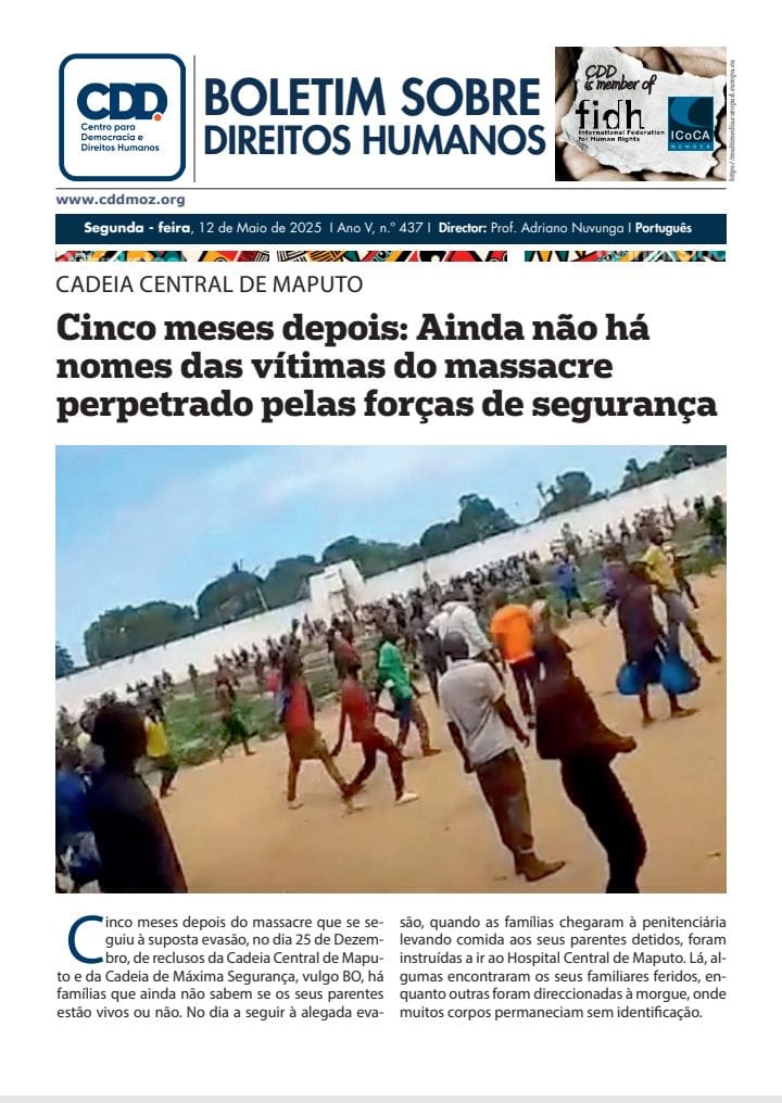 CDD - Centro para Democracia e Direitos Humanos (@cdd_moz) on Twitter photo CADEIA CENTRAL DE MAPUTO
Cinco meses depois: Ainda não há nomes das vítimas do massacre perpetrado pelas forças de segurança
Cinco meses depois do massacre que se seguiu à suposta evasão
Eis aqui a publicação completa: cddmoz.org/wp-content/upl…
<a href="/adriano_nuvunga/">Prof. Adriano Nuvunga</a> CADEIA CENTRAL DE MAPUTO
Cinco meses depois: Ainda não há nomes das vítimas do massacre perpetrado pelas forças de segurança
Cinco meses depois do massacre que se seguiu à suposta evasão
Eis aqui a publicação completa: cddmoz.org/wp-content/upl…
<a href="/adriano_nuvunga/">Prof. Adriano Nuvunga</a>