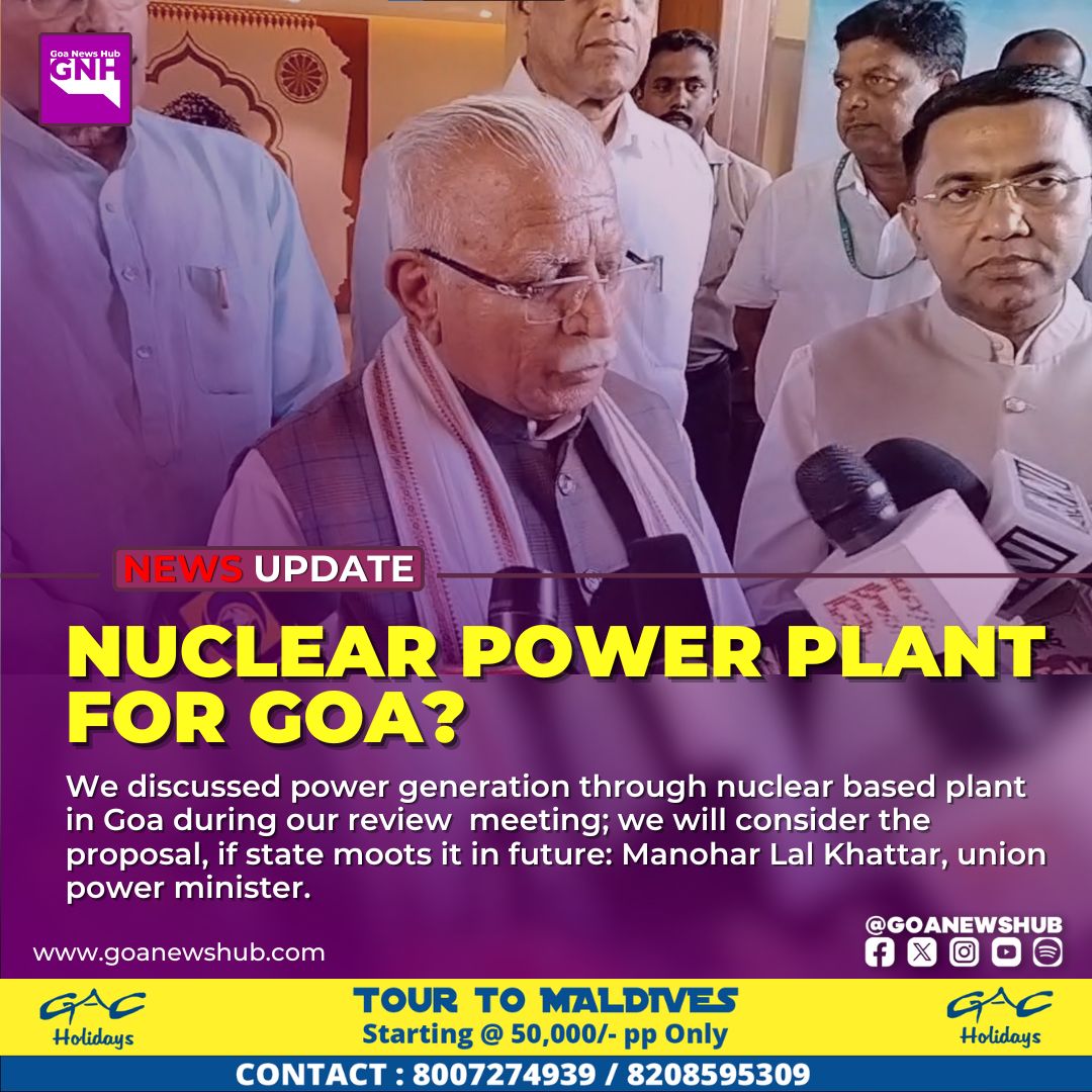 goanewshub's tweet image. We discussed power generation through nuclear based plant in Goa during our review  meeting; we will consider the proposal, if state moots it in future: Manohar Lal Khattar, union power minister.
@mlkhattar 
#EnergyReview #GoaDevelopment #CleanEnergy #GoaNews