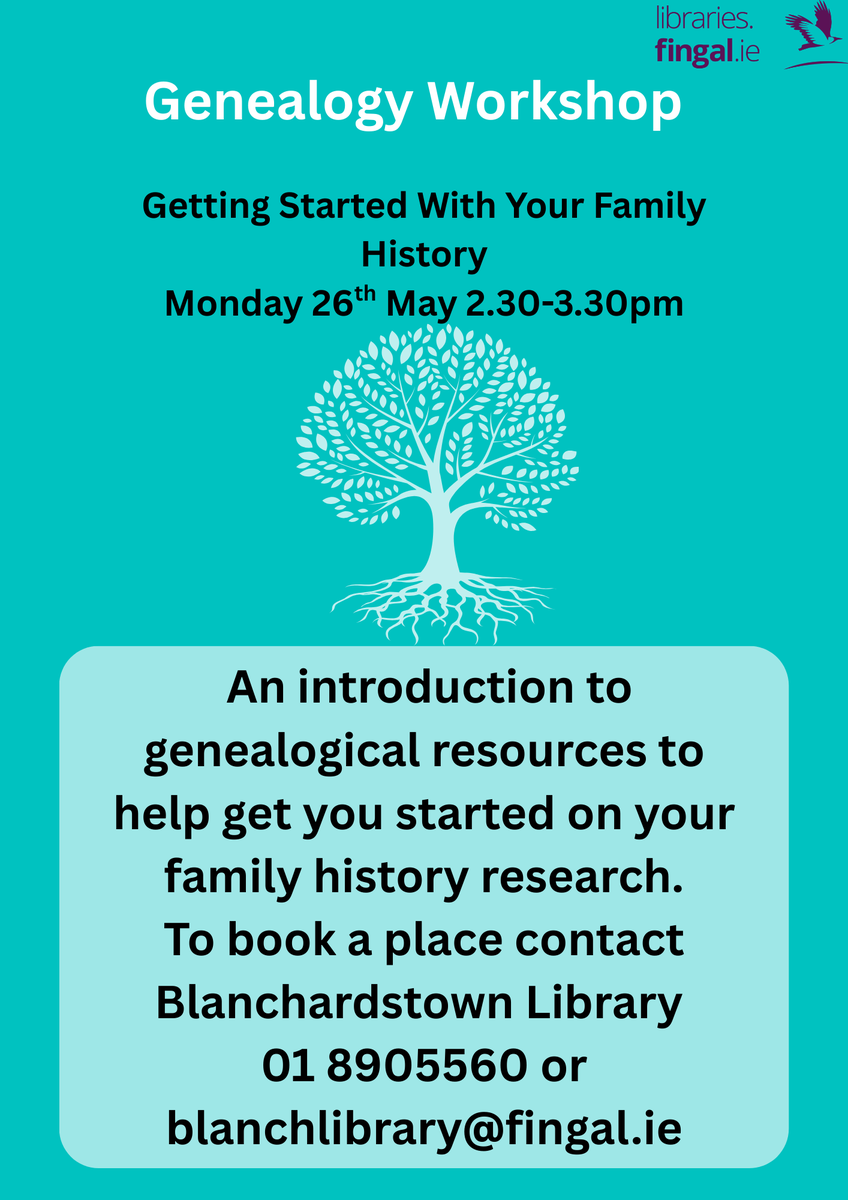 Fingal County Libraries (@fingallibraries) on Twitter photo Join us for a Genealogy workshop in Blanchardstown library on May 26th at 2.30pm. The workshop will provide you with resources & tips on how to research your family history. Contact (01) 8905560 or blanchlibrary@fingal.ie to book your place.
@fingalcoco @eventsinfingal Join us for a Genealogy workshop in Blanchardstown library on May 26th at 2.30pm. The workshop will provide you with resources & tips on how to research your family history. Contact (01) 8905560 or blanchlibrary@fingal.ie to book your place.
@fingalcoco @eventsinfingal