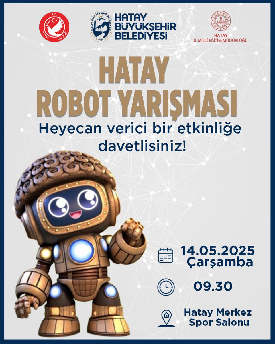 Robot Yarışması açılış töreni ile geleceğin teknolojilerine adım atıyoruz.

Bu heyecan verici etkinliğe hepiniz davetlisiniz.

🗓14 Mayıs Çarşamba ⏰09.30
📍Hatay Merkez Spor Salonu