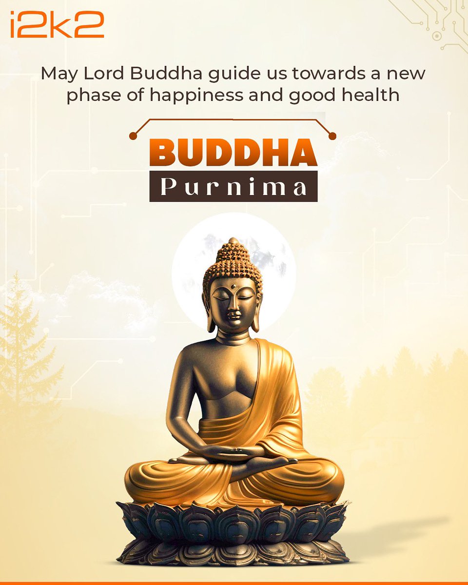 i2k2Networks's tweet image. May the teachings of Lord Buddha guide you on the path of peace, wisdom, and compassion.

Happy Buddha Purnima!

#BuddhaPurnima #LordBuddha #PeaceAndWisdom #i2k2