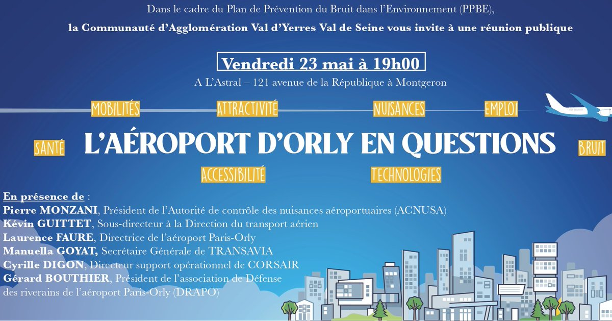 CA VYVS (@cavyvs) on Twitter photo Réunion publique sur les #nuisancesaériennes vendredi 23 mai !
Dans le cadre du Plan de Prévention du Bruit dans l’Environnement (PPBE), l'Agglo vous invite à une réunion publique "L'aéroport d'Orly en questions" vendredi 23 mai à 19h, à l'Astral à <a href="/Montgeron91/">Ville de Montgeron</a> Réunion publique sur les #nuisancesaériennes vendredi 23 mai !
Dans le cadre du Plan de Prévention du Bruit dans l’Environnement (PPBE), l'Agglo vous invite à une réunion publique "L'aéroport d'Orly en questions" vendredi 23 mai à 19h, à l'Astral à <a href="/Montgeron91/">Ville de Montgeron</a>